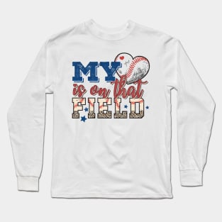 My heart is on the field Baseball Retro Funny Quote Hilarious Sayings Humor Long Sleeve T-Shirt